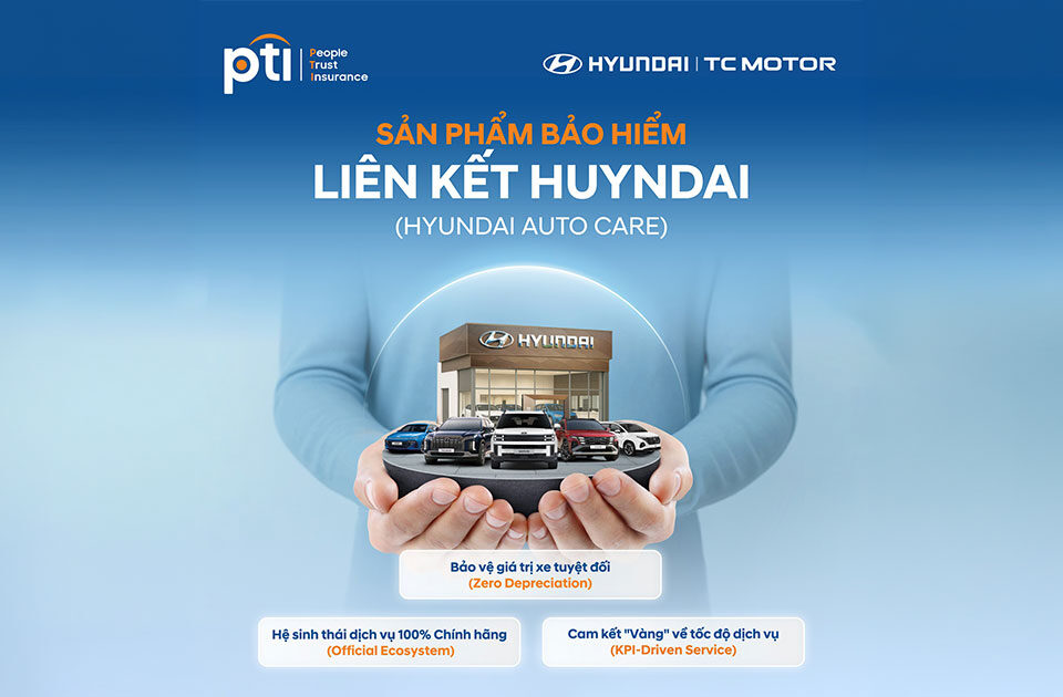 Hyundai Auto Care 2026 do PTI và Hyundai Thành Công triển khai, cung cấp bảo hiểm ô tô chính hãng cho xe Hyundai với mức phí từ 0,99%, sửa chữa tại đại lý ủy quyền và nhiều quyền lợi gia tăng